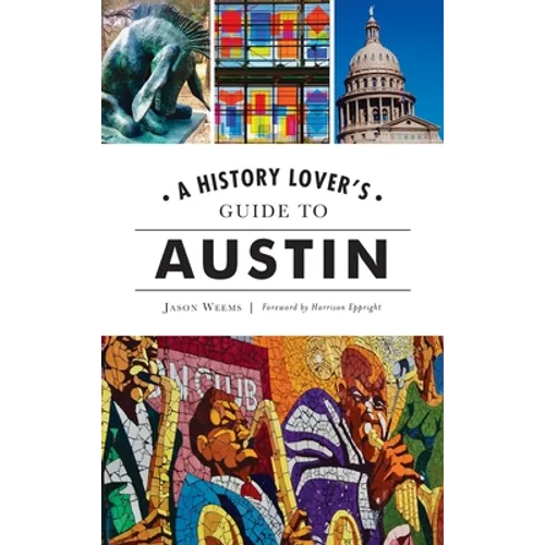 History Lover's Guide to Austin - Hardcover