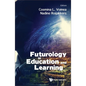 Futurology in Education and Learning - Hardcover