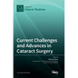 Current Challenges and Advances in Cataract Surgery - Hardcover