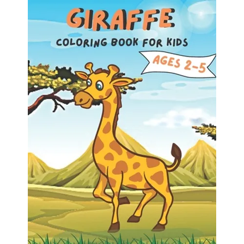 Giraffe Coloring Book For Kids Ages 2-5: Giraffe Coloring Book for kids.35 Giraffe design - Paperback