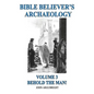 Bible Believer's Archaeology, Volume 3: Behold the Man! - Paperback