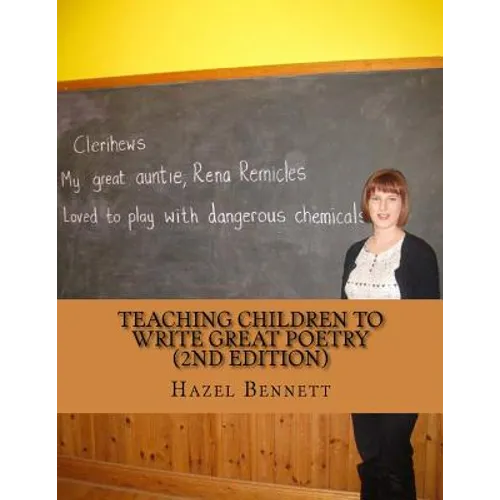 Teaching children to write great poetry (2nd Edition): A practical guide for getting kids' creative juices flowing - Paperback