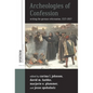 Archeologies of Confession: Writing the German Reformation, 1517-2017 - Paperback