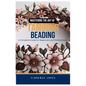 Mastering the Art of Tambour Beading: A Complete Guide for Beginners and Professionals - Paperback