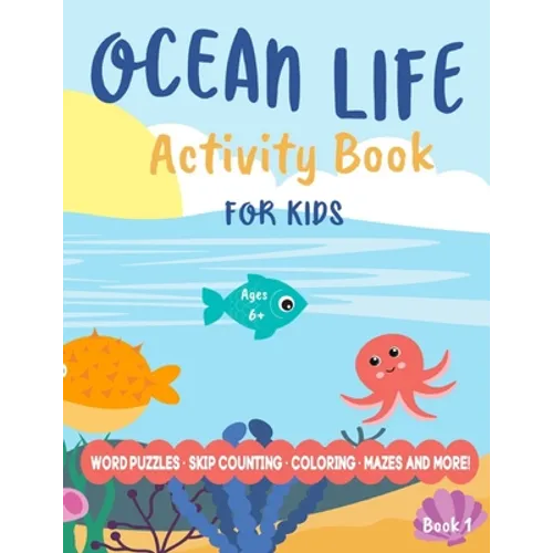 Ocean Life Activity Book For Kids (Book 1): Word Puzzles, Counting, Coloring, Mazes and More! - Paperback