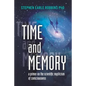 Time and Memory: a primer on the scientific mysticism of consciousness - Paperback