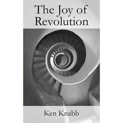 The Joy of Revolution - Paperback