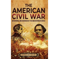 The American Civil War: An Enthralling Overview of the War Between States - Hardcover