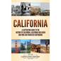 California: A Captivating Guide to the History of California, California Gold Rush and 1906 San Francisco Earthquake - Hardcover