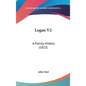 Logan V2: A Family History (1822) - Hardcover