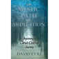 Mystic Path of Meditation: Beginning a Christ-Centered Journey - Paperback