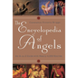 The Encyclopedia of Angels: An A-to-Z Guide with Nearly 4,000 Entries - Paperback
