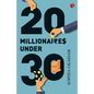 20 Millionaires Under 30 - Paperback