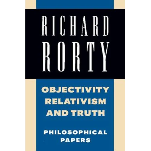 Objectivity, Relativism, and Truth: Philosophical Papers - Paperback