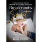 Breadcrumbs from Spirit: A Memoir of Healing, Spiritual Awakening, and the Journey to Wholeness - Hardcover
