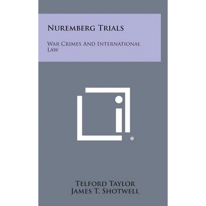 Nuremberg Trials: War Crimes and International Law - Hardcover