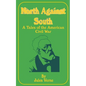 North Against South: A Tale of the American Civil War - Paperback