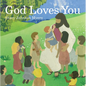 God Loves You - Board Book