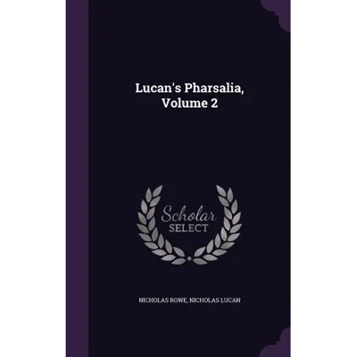 Lucan's Pharsalia, Volume 2 - Hardcover