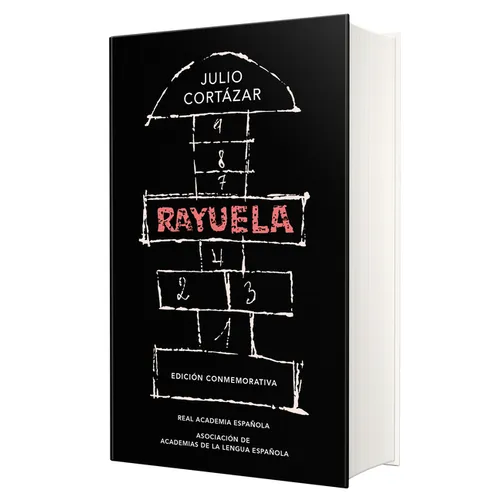 Rayuela (Edición Conmemorativa de la Rae Y La Asale) / Hopscotch. Commemorative Edition - Hardcover