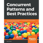 Concurrent Patterns and Best Practices - Paperback