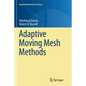 Adaptive Moving Mesh Methods - Paperback