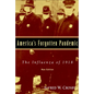 America's Forgotten Pandemic: The Influenza of 1918 - Paperback