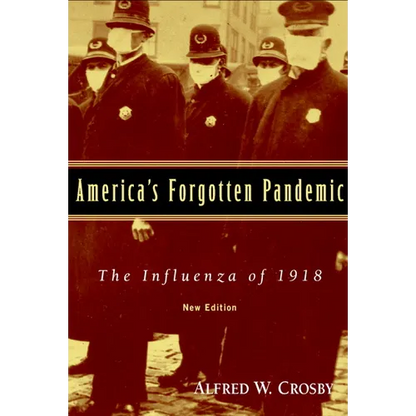 America's Forgotten Pandemic: The Influenza of 1918 - Paperback