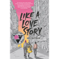 Like a Love Story - Hardcover