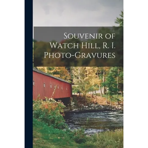 Souvenir of Watch Hill, R. I. Photo-gravures - Paperback