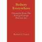 Bribery Everywhere: Chronicles From The Foreign Corrupt Practices Act - Paperback