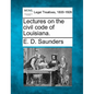 Lectures on the civil code of Louisiana. - Paperback