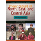Ethnic Groups of North, East, and Central Asia: An Encyclopedia - Hardcover