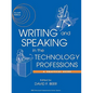 Writing and Speaking in the Technology Professions: A Practical Guide - Paperback