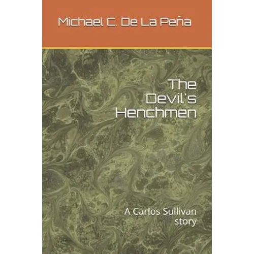 The Devil's Henchmen: A Carlos Sullivan Story - Paperback
