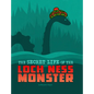 The Secret Life of the Loch Ness Monster - Hardcover