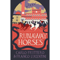 Runaway Horses - Paperback