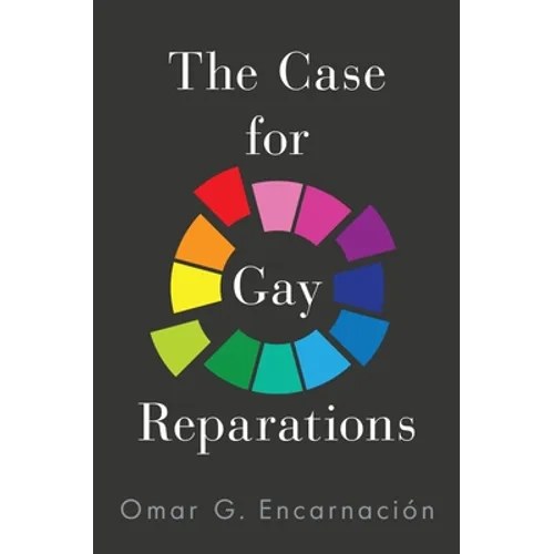 The Case for Gay Reparations - Hardcover