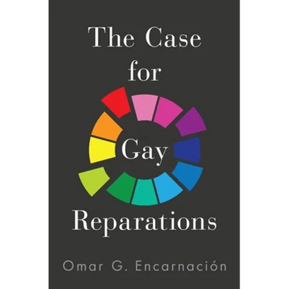 The Case for Gay Reparations - Hardcover