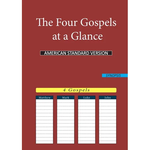 The Four Gospels at a Glance: American Standard Version (Asv) - Paperback