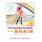 Thunderstorms in My Brain: A Service Dog Story - Hardcover