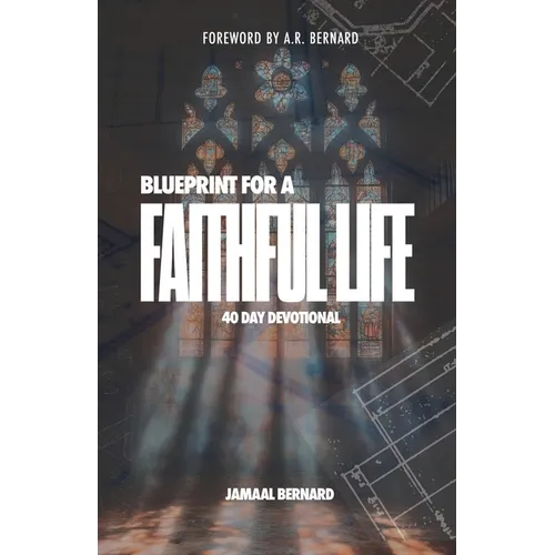 The Blueprint for a Faithful Life - Paperback