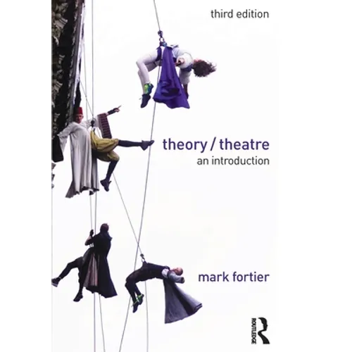 Theory/Theatre: An Introduction - Paperback