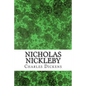 Nicholas Nickleby: (Charles Dickens Classics Collection) - Paperback