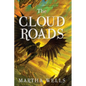 The Cloud Roads: Volume One of the Books of the Raksura - Paperback