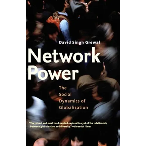 Network Power: The Social Dynamics of Globalization - Paperback