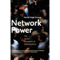 Network Power: The Social Dynamics of Globalization - Paperback