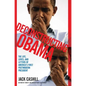 Deconstructing Obama: The Life, Loves, and Letters of America's First Postmodern President - Paperback