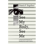 See My Body, See Me - Paperback
