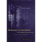 Remnants of Auschwitz: The Witness and the Archive - Paperback